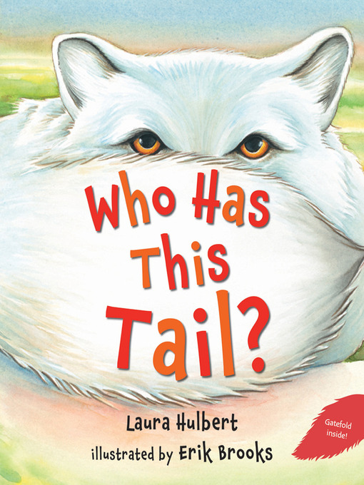 Title details for Who Has This Tail? by Laura Hulbert - Available